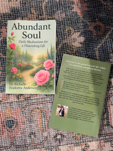 Load image into Gallery viewer, Abundant Soul - Daily Meditations for a Flourishing Life By Dr. Richelle Hoekstra-Anderson