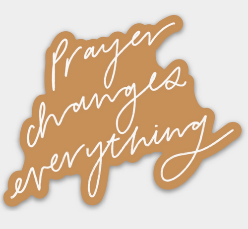 prayer changes everything sticker