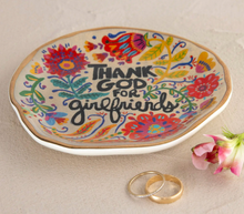 Load image into Gallery viewer, natural life thank God for girlfriends trinket tray